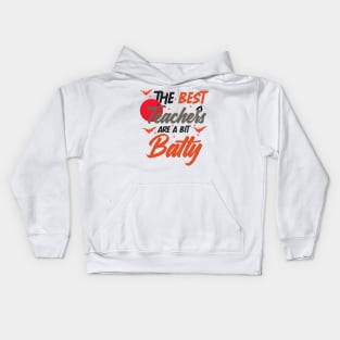 The Best Teachers Are A Bit Batty funny shirt Kids Hoodie